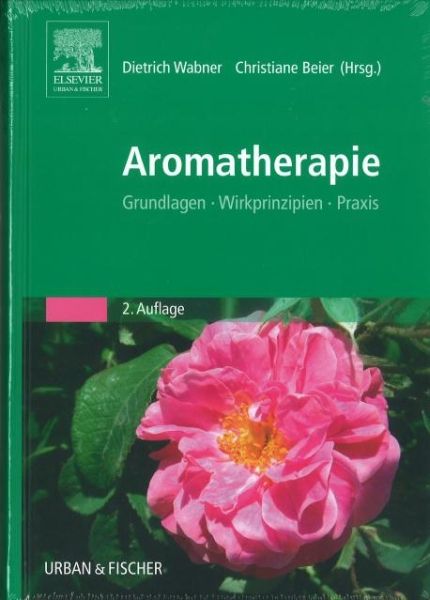 Aromatherapie Grundlagen | Wirkprinzipien | Praxis